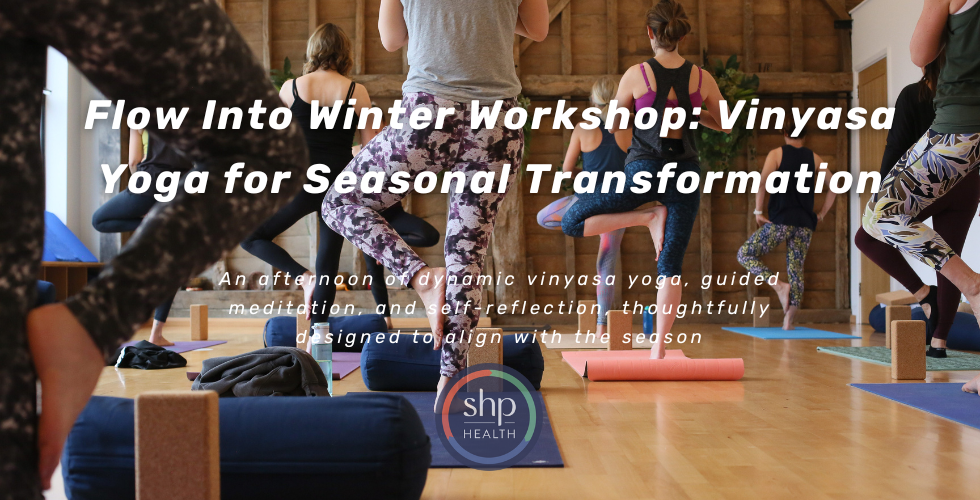 Flow Into Winter Workshop: Vinyasa Yoga for Seasonal Transformation