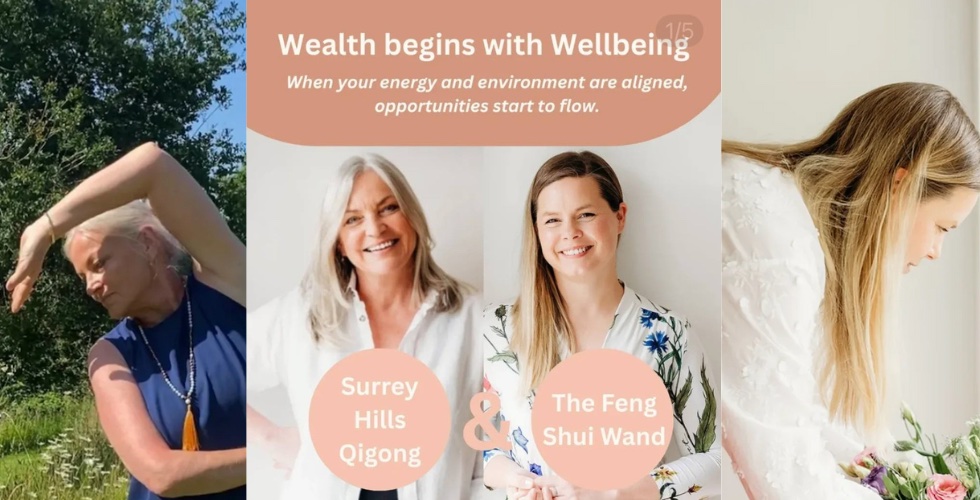 Wealth begins with Wellbeing: A Qigong and Feng Shui Workshop for Surrey Women in Business