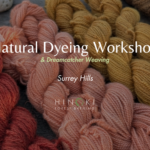 Natural Dye Workshop & Dreamcatcher Weaving