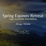 Awakening Spring Equinox Retreat