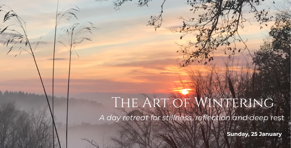 The Art of Wintering - A day retreat for stillness, reflection and deep rest |  Sunday, 25 January 10am - 4.30pm