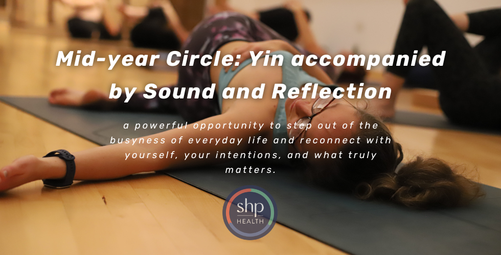 Mid-year Circle: Yin accompanied by Sound and Reflection