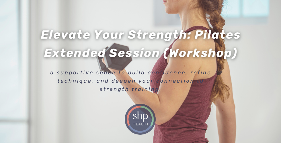 Elevate Your Strength: Pilates Extended Session (Workshop)