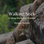 Hazel Walking & Talking Stick Making Workshop